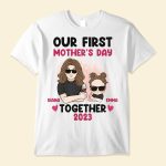Our First Mother's Day Together 1st Mom - Personalized Matching Family Shirts - Image 2