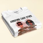 Annoying Each Other And Still Going Strong - Personalized Matching Couple Shirts - Image 3