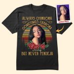 Always Chingona Sometimes Cabrona But Never Pendeja - PersonalizedOne Size Shirt - Vintage Girl - Image 2