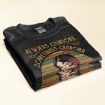Always Chingona Sometimes Cabrona But Never Pendeja - PersonalizedOne Size Shirt - Vintage Girl - Image 3