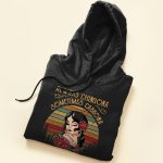 Always Chingona Sometimes Cabrona But Never Pendeja - PersonalizedOne Size Shirt - Vintage Girl - Image 6