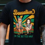 Baecation With My Better Half - Personalized Couple Matching Shirts - Image 3