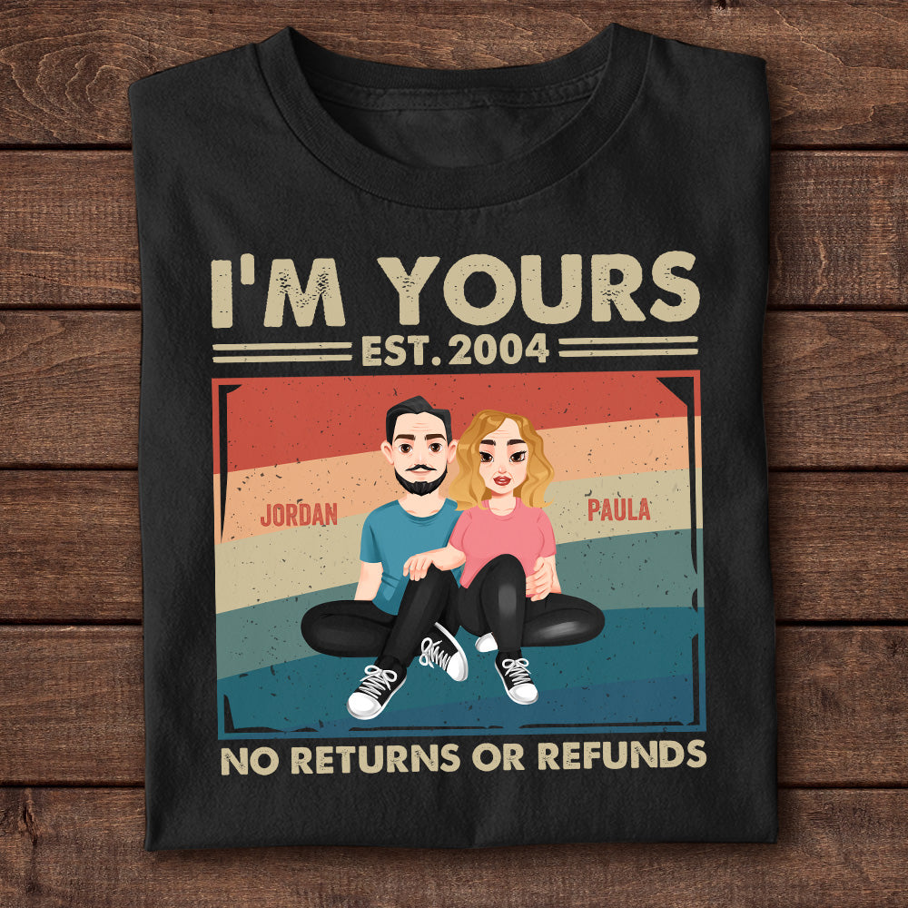 Couple-Gift-Im-Yours-No-Returns-Or-Refunds-Personalized-Shirt_1_557f2b42-a3c8-4f5d-bd5e-c40bbaaab715.jpg Couple Gift I'm Yours No Returns Or Refunds - PersonalizedOne Size Shirt - Image 1