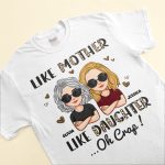Like Mother Like Daughter Oh Crap Leopard - PersonalizedOne Size Shirt - Mother's Day, Birthday, Loving Gift For Mom, Mum, Mama, Mother - From Daughter - Image 3