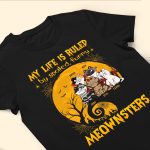 My Life Is Ruled By Meownsters - PersonalizedOne Size Shirt - Image 3