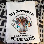 My Therapist Has Four Legs - PersonalizedOne Size Shirt