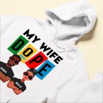 My Wife My Husband Dope - Personalized Matching Couple Shirts - Image 6