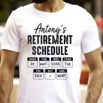 Retirement Schedule Do What Ever The Fck I Want - PersonalizedOne Size Shirt - Image 3