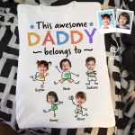 This Awesome Daddy Belongs To - Personalized PhotoOne Size Shirt