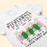 We're More Than Just Pickleball Friends - PersonalizedOne Size Shirt - Image 4