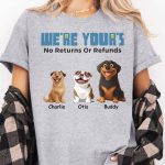 We're Yours No Returns Or Refunds - PersonalizedOne Size Shirt - Image 2