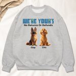 We're Yours No Returns Or Refunds - PersonalizedOne Size Shirt - Image 3